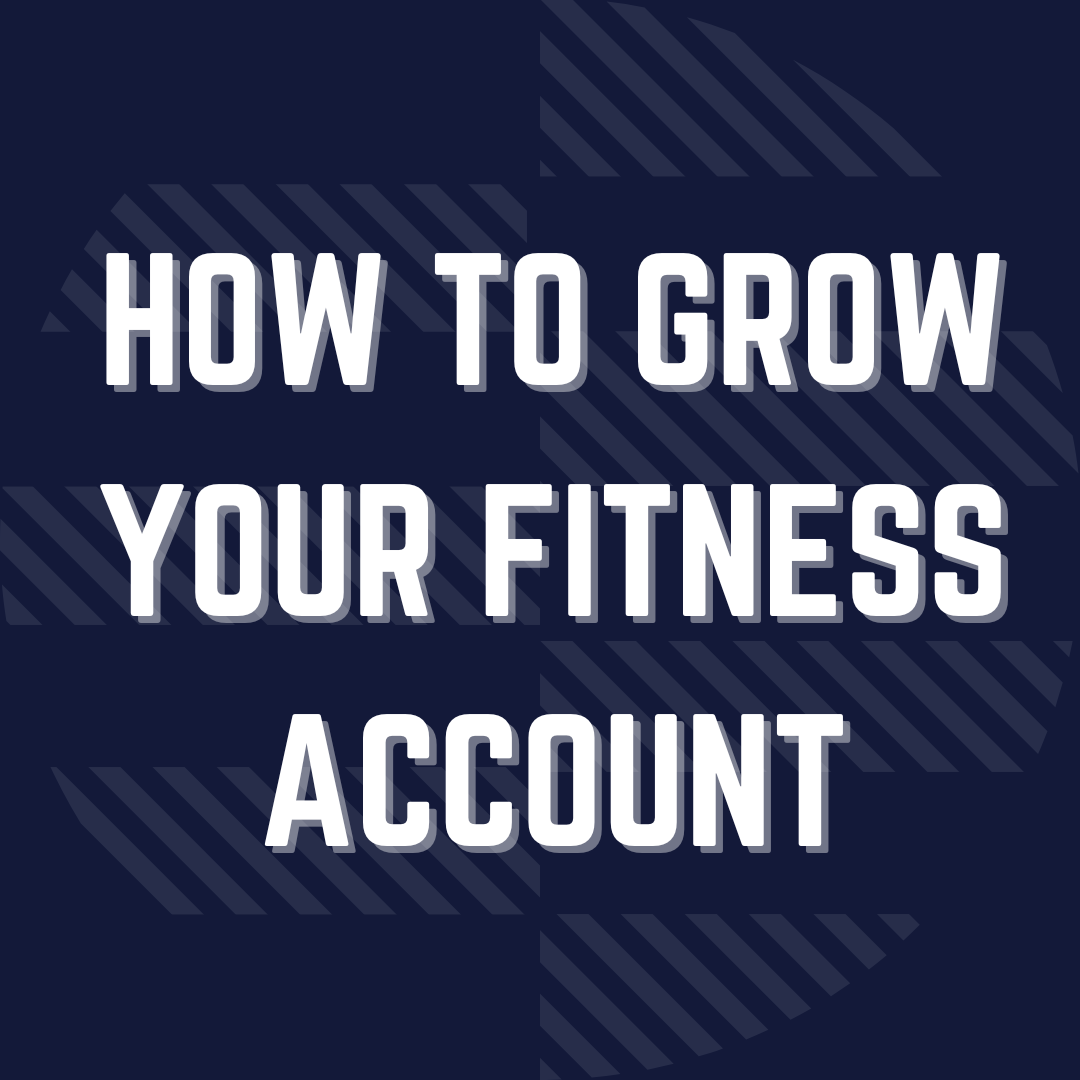 How to Grow Your Fitness Account